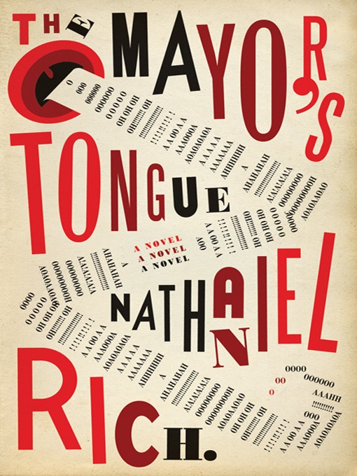 Title details for The Mayor's Tongue by Nathaniel Rich - Available